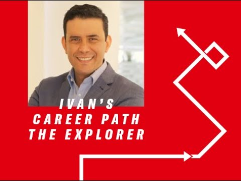Ivan’s Career Path: The Explorer - Thumbnail