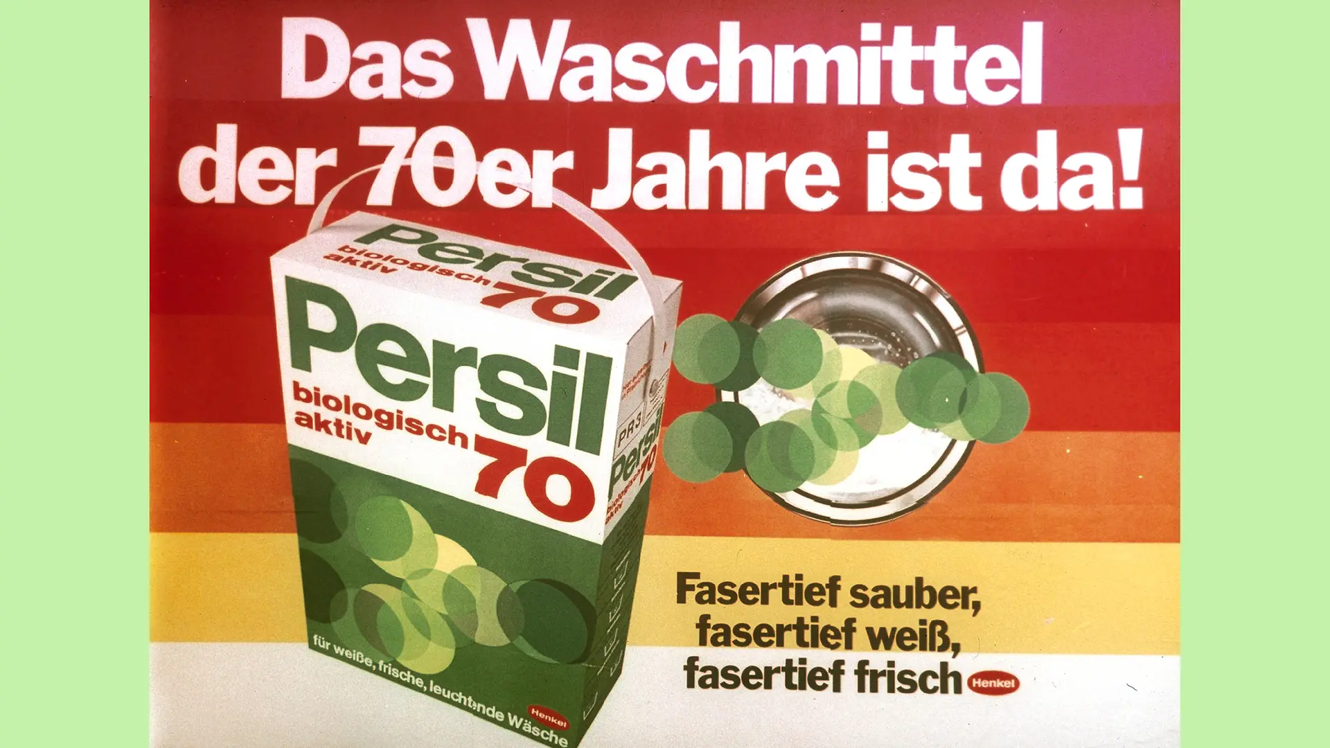 Werbeanzeige für Persil 70: Der Text „Das Waschmittel der 70er Jahre ist da!“ prangt über einer Packung von Persil 70 (links) und einer laufenden Waschtrommel auf der rechten Seite. Darunter steht der Text „Fasertief sauber, fasertief weiß, fasertief frisch“.