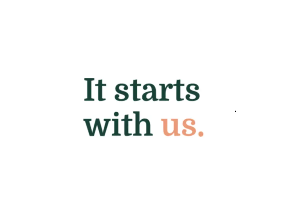 
Text graphic displaying the phrase “It starts with us.” with the word “us” highlighted in a different color.